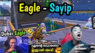 Eagle - Sayip 🔥Dubai Eagle 🤣എന്റെ പൊന്നോ ഇജാതി അടി 😱 Chiken അടിച്ചപ്പോൾ 😌| BGMI