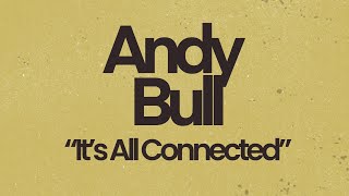 Andy Bull “It’s All Connected” (Official Vertical Video)