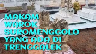 Menelisik keberadaan makam warok suromenggolo yang ada di trenggalek