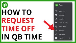 How to Request Time Off in Quickbooks Time [QUICK \u0026 EASY]