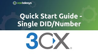 3CX Quick Start Guide - Add Single DID/Number