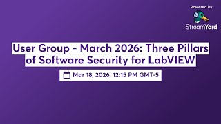 User Group - March 2026: Three Pillars of Software Security for LabVIEW