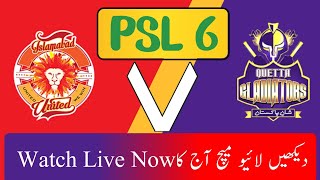 Islamabad United Vs Quetta Gladiators PSL6 LIVE Match | Psl Live March 1 2021