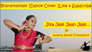 Jiya Jale | Dil Se | A R Rahman | Bharatnatyam | Classical Dance  | Anwita Nandi Chowdhury