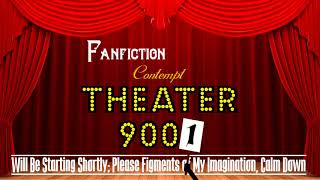 Fanfiction Contempt Theater 9001 #50