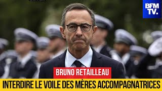 Bruno Retailleau veut interdire le voile des mères accompagnatrices : La laïque ?