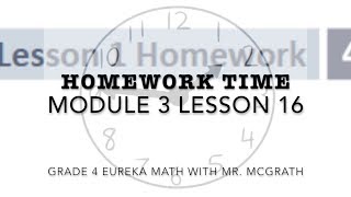 Eureka Math Homework Time Grade 4 Module 3 Lesson 16