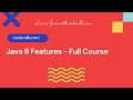 Java 8 Features Full Tutorial with Examples