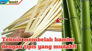 Cara membelah bambu untuk anyaman