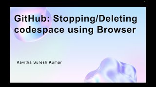 GitHub: Stopping/Deleting codespace using Browser