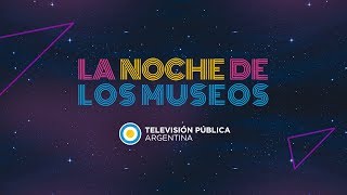 #LaNocheDeLosMuseos en la Televisión Pública Argentina