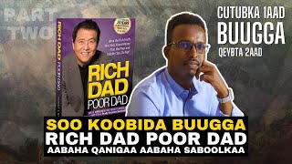 RICH DAD POOR DAD - AABAHA HODANKAA AABAHA SABOOLKAA | Cutubka 1aad | #Qeybta 2AAD