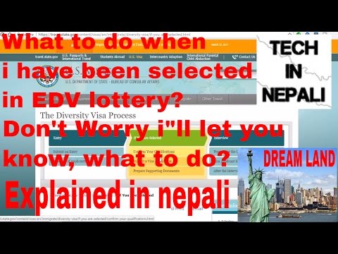 When you'v been selected in EDV Lottery then what's next step||2018 edv lottery||in nepali When you'v been selected in EDV Lottery then what's next step||2018 edv lottery||in nepali