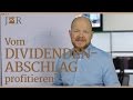 Vom Dividendenabschlag profitieren! Geht das?