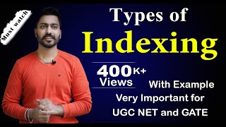 Lec-96: Types Of Indexes | Most Important Video on Indexing