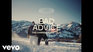 The Chainsmokers, ELIO - Bad Advice