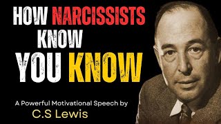 How Narcissists Know You Know | CS Lewis Motivation #motivation