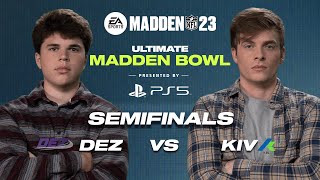 Madden 23 | Dez vs Kiv | MCS Ultimate Madden Bowl Semifinals |Old OR New?! 🏈