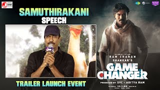 Samuthirakani Speech | Game Changer Trailer Launch Event | Ram Charan | Kiara Advani | Shankar