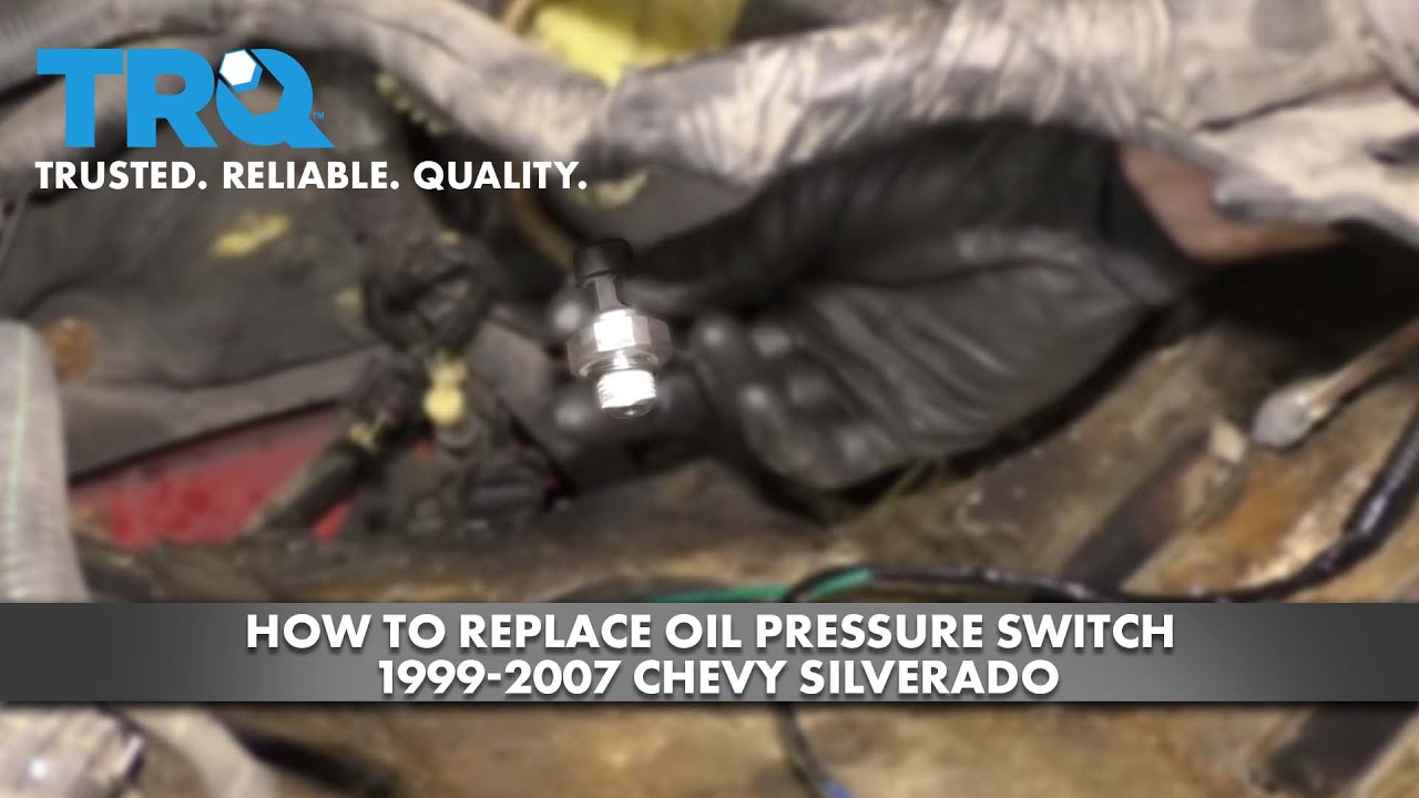 Cost To Replace Oil Pressure Sensor Chevy Silverado