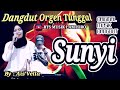 SUNYI~ERIE SUZAN~COVER DANGDUT ORGEN SINGLE BTS MUSIK TERBARU~By : Ais Vella