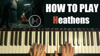 HOW TO PLAY - twenty one pilots - Heathens (from Suicide Squad) (Piano Tutorial)
