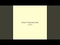 Dream Fragments Star