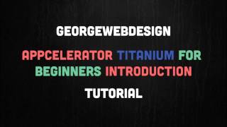 Appcelerator Titanium For Beginners Introduction