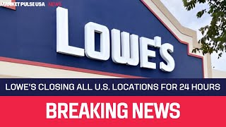 Lowe’s Closing ALL U S Locations for 24 Hours — CEO Explains