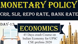 Monetary Policy | CRR | SLR | Repo Rate | Part-1 |  45 Days crash Course for UPSC CSE Prelims 2020