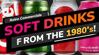 Retro Commercials - Iconic Soft Drinks from the 1980's!