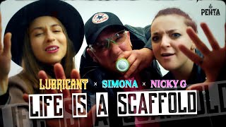 Lubricant feat. Simona \u0026 Nicky G. - Life Is A Scaffold (Official 4K Video) | Penta Records