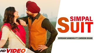 Simpal Suit (Official Video)| Jordan Sandhu Ft Zareen Khan | Desi Crew | Latest Punjabi Song 2022