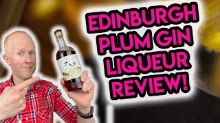 Edinburgh Plum & Vanilla Gin Liqueur Review!