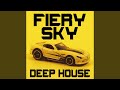 Fiery Sky (Deep House Remix)