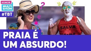 Paulo Gustavo DETESTA praia! | #TBT 220 Volts | Humor Multishow