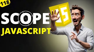 Scope In Javascript | JavaScript For Beginner | MERN Stack Development Tutorials #118