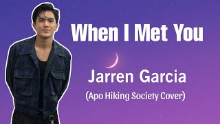 Jarren Garcia - When I Met You (Apo Hiking Society Cover)