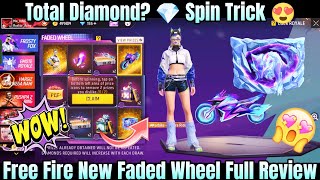 FF New Faded Wheel Spin Trick😍 | New Faded Wheel Spin Total Diamond | FF New Faded Wheel Full Review