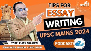 TIPS FOR ESSAY WRITING | DR. VIJAY AGRAWAL | UPSC CIVIL SERVICES | AFE IAS | DAILY LECTURE PODCAST