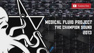 Medical Fluid Project - The Champion Sound (2013) |FRENCHCORE|