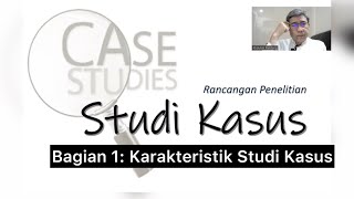 Bagaimana Melaksanakan Penelitian Studi Kasus (Bagian 1)