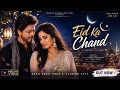 Latest Hindi Song 2026 | Eid Ka Chand | Beautiful Romantic Song |SRK & Katrina Kaif #song 