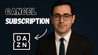 How to Cancel DAZN Subscription (2025 Quick & Easy)