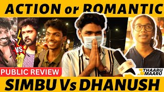 சிம்பு வ விட தனுஷ் கொஞ்சம் மேல மேல | Simbu Vs Dhanush | Pathuthala | Vaathi | Action | Romantic