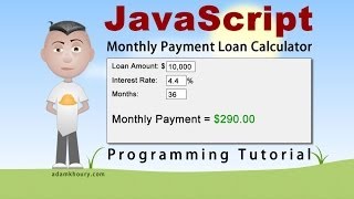 JavaScript Monthly Payment Loan Calculator Programming Tutorial
