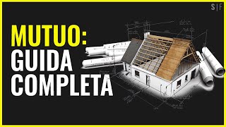 MUTUO: la guida completa