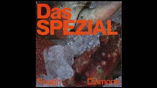 Das SPEZIAL Feat. Reign MC - Rough Diamond