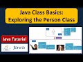 Java Class Basics: Exploring the Person Class | Java Class | Java Tutorial