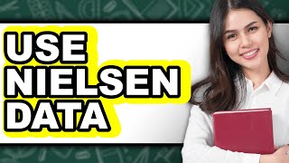 How To Use Nielsen Data 2025 Easy Guide